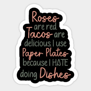 Roses Are Red Tacos Are Delicious I Use Paper Sticker